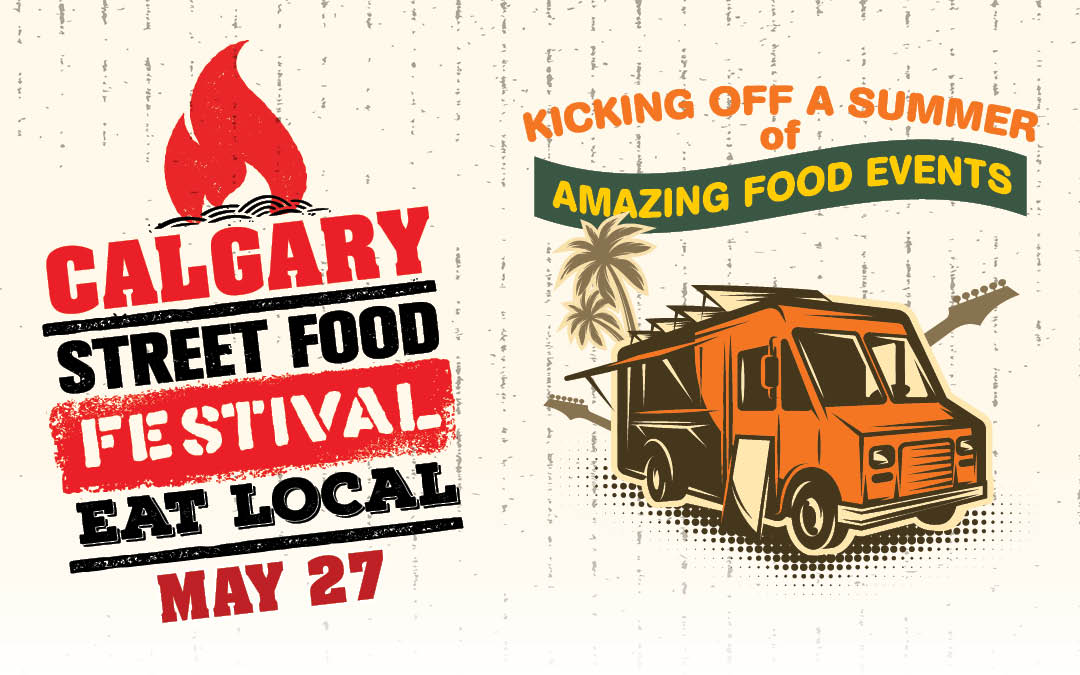 Calgary Street Food Festival May 27, 2023